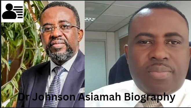 Dr Johnson Asiamah Biography