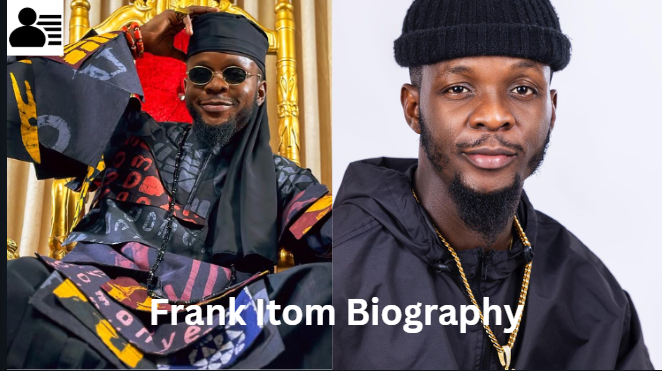 Frank Itom Biography