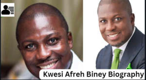 Kwesi Afreh Biney Biography